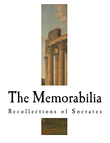 The Memorabilia: Recollections of Socrates (Classic Xenophon)